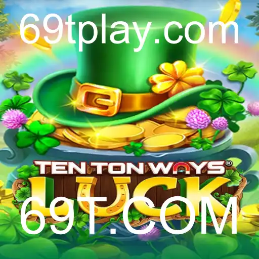 TenTonWaysLuck: Descubra o Mundo Fascinante do Novo Jogo de Azar